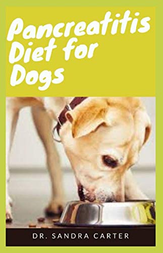  Pancreatitis diet for dogs This entails recipes for pancreatitis diet 